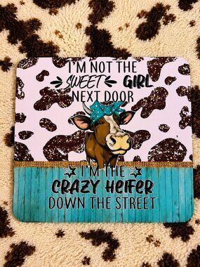 Crazy Heifer Down The Street Mouse Pad